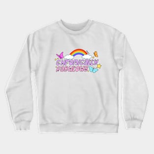 Chronically Fabulous t shirts Crewneck Sweatshirt